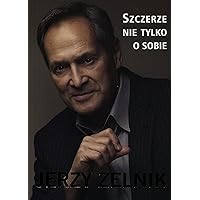 Szczerze nie tylko o sobie (Polish Edition)