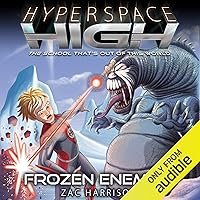 Frozen Enemies: Hyperspace High, Book 2 Frozen Enemies: Hyperspace High, Book 2 Audible Audiobook Paperback Kindle Library Binding