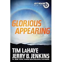 Glorious Appearing: The End of Days (Left Behind Book 12)