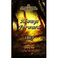 Always Forward (#9 in the Bregdan Chronicles Historical Fiction Romance Series)