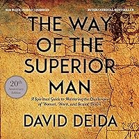 The Way of the Superior Man The Way of the Superior Man Audible Audiobook Paperback Kindle Hardcover Audio CD Spiral-bound