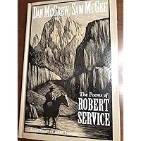 Dan McGrew, Sam McGee: The poems of Robert Service Dan McGrew, Sam McGee: The poems of Robert Service Hardcover