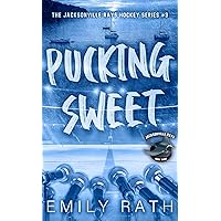 Pucking Sweet: An MMF Workplace Hockey Romance (Jacksonville Rays Book 3) Pucking Sweet: An MMF Workplace Hockey Romance (Jacksonville Rays Book 3) Kindle Paperback