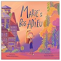 Marie's Big Adieu: A story about friendship and acceptance