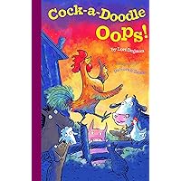 Cock-a-Doodle-Oops! Cock-a-Doodle-Oops! Hardcover