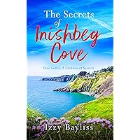 The Secrets of Inishbeg Cove: A heartbreaking family saga set in Ireland (Inishbeg Cove Book 1) (Inishbeg Cove Series)