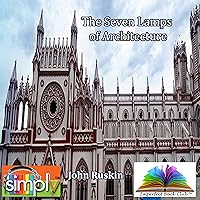 The Seven Lamps of Architecture The Seven Lamps of Architecture Audible Audiobook Kindle Hardcover Paperback MP3 CD Library Binding