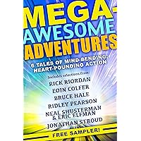 Mega-Awesome Adventures: 6 Tales of Mind-Bending, Heart-Pounding Action! Mega-Awesome Adventures: 6 Tales of Mind-Bending, Heart-Pounding Action! Kindle
