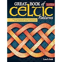 Great Book of Celtic Patterns, Second Edition, Revised and Expanded: The Ultimate Design Sourcebook for Artists and Crafters (Fox Chapel Publishing) 200 Original Patterns with Celtic Braids & Knots Great Book of Celtic Patterns, Second Edition, Revised and Expanded: The Ultimate Design Sourcebook for Artists and Crafters (Fox Chapel Publishing) 200 Original Patterns with Celtic Braids & Knots Paperback