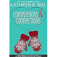 Completions and Connections: A New Beginnings Novella Completions and Connections: A New Beginnings Novella Kindle Paperback