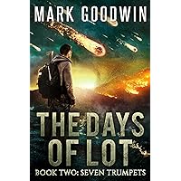 Seven Trumpets: A Post-Apocalyptic Tale of the End Times (The Days of Lot Book 2) Seven Trumpets: A Post-Apocalyptic Tale of the End Times (The Days of Lot Book 2) Audible Audiobook Kindle