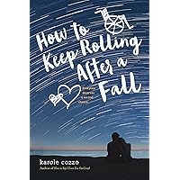 How to Keep Rolling After a Fall How to Keep Rolling After a Fall Kindle Paperback