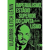 Imperialismo, estágio superior do capitalismo (Arsenal Lênin) (Portuguese Edition) Imperialismo, estágio superior do capitalismo (Arsenal Lênin) (Portuguese Edition) Kindle Paperback