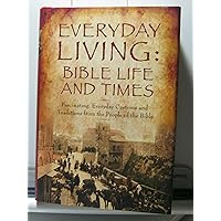 Everyday Living: Bible Life and Times Everyday Living: Bible Life and Times Hardcover Paperback