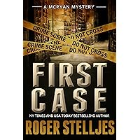 FIRST CASE: Murder Alley - Crime Thriller (McRyan Mystery Thriller and Suspense Series Book) (McRyan Mystery Series)