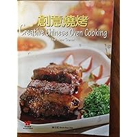 Creative Chinese Oven Cooking Creative Chinese Oven Cooking Paperback