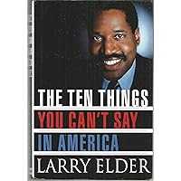 The Ten Things You Can't Say in America The Ten Things You Can't Say in America Hardcover Kindle Paperback