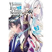 The Greatest Demon Lord Is Reborn as a Typical Nobody, Vol. 3 (light novel): The Catastrophe of the Great Hero (The Greatest Demon Lord Is Reborn as a Typical Nobody (light novel)) The Greatest Demon Lord Is Reborn as a Typical Nobody, Vol. 3 (light novel): The Catastrophe of the Great Hero (The Greatest Demon Lord Is Reborn as a Typical Nobody (light novel)) Kindle Paperback