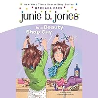 Junie B. Jones Is a Beauty Shop Guy: Junie B.Jones #11 Junie B. Jones Is a Beauty Shop Guy: Junie B.Jones #11 Paperback Kindle Audible Audiobook School & Library Binding