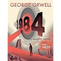 1984: The Graphic Novel 1984: The Graphic Novel Kindle Hardcover