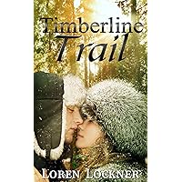Timberline Trail Timberline Trail Kindle Edition Paperback