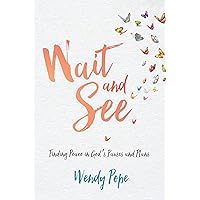 Wait and See:: Finding Peace in God's Pauses and Plans Wait and See:: Finding Peace in God's Pauses and Plans Kindle Paperback Audible Audiobook Hardcover Audio CD