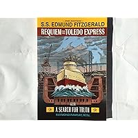 S. S. Edmund Fitzgerald: Requiem for the Toledo Express S. S. Edmund Fitzgerald: Requiem for the Toledo Express Paperback