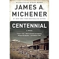 Centennial: A Novel Centennial: A Novel Kindle Audible Audiobook Paperback Hardcover Mass Market Paperback Audio, Cassette