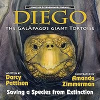 Diego, the Galápagos Giant Tortoise: Saving a Species from Extinction (Another Extraordinary Animal Book 5) Diego, the Galápagos Giant Tortoise: Saving a Species from Extinction (Another Extraordinary Animal Book 5) Kindle Paperback