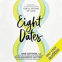 Eight Dates: Essential Conversations for a Lifetime of Love Eight Dates: Essential Conversations for a Lifetime of Love Hardcover Audible Audiobook Kindle Paperback Spiral-bound