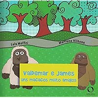 Valdemar e James: Uns macacos muito amigos (Portuguese Edition) Valdemar e James: Uns macacos muito amigos (Portuguese Edition) Kindle Paperback