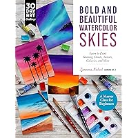 Bold and Beautiful Watercolor Skies: Learn to Paint Stunning Clouds, Sunsets, Galaxies, and More - A Master Class for Beginners (30 Day Art Challenge) Bold and Beautiful Watercolor Skies: Learn to Paint Stunning Clouds, Sunsets, Galaxies, and More - A Master Class for Beginners (30 Day Art Challenge) Paperback Kindle
