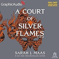 A Court of Silver Flames (Part 1 of 2) (Dramatized Adaptation): A Court of Thorns and Roses, Book 4 A Court of Silver Flames (Part 1 of 2) (Dramatized Adaptation): A Court of Thorns and Roses, Book 4 Audible Audiobook Audio CD