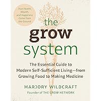 The Grow System: True Health, Wealth, and Happiness Come from the Ground The Grow System: True Health, Wealth, and Happiness Come from the Ground Paperback Kindle Audible Audiobook Spiral-bound