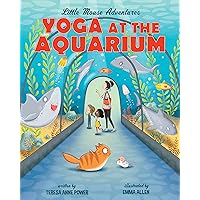 Yoga at the Aquarium (Little Mouse Adventures, 5)