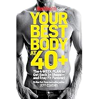 Your Best Body at 40+: The 4-Week Plan to Get Back in Shape--and Stay Fit Forever! Your Best Body at 40+: The 4-Week Plan to Get Back in Shape--and Stay Fit Forever! Kindle Hardcover