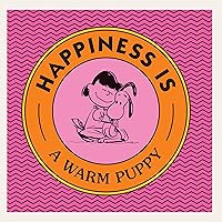 Happiness Is a Warm Puppy (Peanuts) Happiness Is a Warm Puppy (Peanuts) Hardcover Kindle Mass Market Paperback