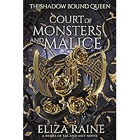 Court of Monsters and Malice: A Brides of Mist and Fae Novel (The Shadow Bound Queen Book 3) Court of Monsters and Malice: A Brides of Mist and Fae Novel (The Shadow Bound Queen Book 3) Kindle Paperback Audible Audiobook Hardcover