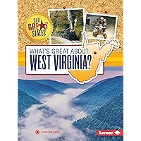 What's Great about West Virginia? (Our Great States) What's Great about West Virginia? (Our Great States) Paperback Kindle Library Binding