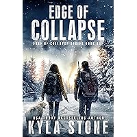 Edge of Collapse: A Post-Apocalyptic Survival Thriller
