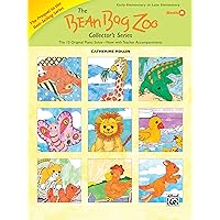 The Bean Bag Zoo Collector: Prequel -- The 10 Original Piano Solos---Now with Teacher Accompaniments (The Bean Bag Zoo Collector's Series) The Bean Bag Zoo Collector: Prequel -- The 10 Original Piano Solos---Now with Teacher Accompaniments (The Bean Bag Zoo Collector's Series) Paperback