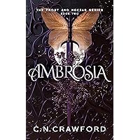 Ambrosia (Frost and Nectar Book 2) Ambrosia (Frost and Nectar Book 2) Kindle Audible Audiobook Paperback Hardcover