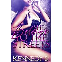 She Belongs to the Streets (Streets Series) She Belongs to the Streets (Streets Series) Kindle Paperback