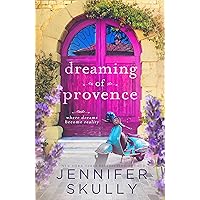 Dreaming of Provence: A Widow’s Second Chance Later in Life Holiday Romance (Once Again Book 1) Dreaming of Provence: A Widow’s Second Chance Later in Life Holiday Romance (Once Again Book 1) Kindle Paperback