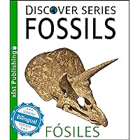 Fossils / Fósiles (Xist Kids Bilingual Spanish English) (Spanish Edition) Fossils / Fósiles (Xist Kids Bilingual Spanish English) (Spanish Edition) Kindle Paperback