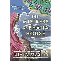 The Mistress of Bhatia House (A Perveen Mistry Novel Book 4) The Mistress of Bhatia House (A Perveen Mistry Novel Book 4) Kindle Paperback Audible Audiobook Hardcover Audio CD