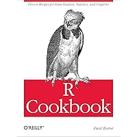 R Cookbook: Proven Recipes for Data Analysis, Statistics, and Graphics (O'reilly Cookbooks) R Cookbook: Proven Recipes for Data Analysis, Statistics, and Graphics (O'reilly Cookbooks) Paperback