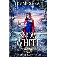 Snow White (Timeless Fairy Tales Book 11)
