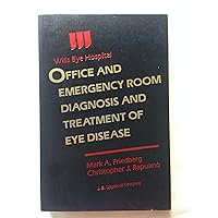 Wills Eye Hospital: Office and Emergency Room Diagnosis and Treatment of Eye Disease Wills Eye Hospital: Office and Emergency Room Diagnosis and Treatment of Eye Disease Paperback