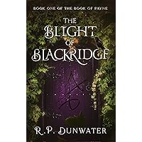 The Blight of Blackridge (Book of Payne 1) The Blight of Blackridge (Book of Payne 1) Kindle Paperback Hardcover